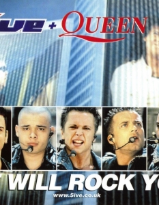 Five & Queen
We Will Rock You
Не е ясно защо китаристът и барабанистът на легендарната английска банда Queen - Брайън Мей и Роджър Тейлър, са решили да представят групата на младата аудитория, спирайки се точно на бой бандата Five, за да постигнат това. Мей и Тейлър работят с петте изтупани в кожени дрехи момчета върху кавър на култовото парче We Will Rock You и резултатът е трагичен опит за нещо като поп плюс нещо като рап от началото на 21 век с емблематичен рок рефрен на припева. Ясно е, че тази песен е предназначена за хората, които са се появили на бял свят около годината, в която гениалният вокалист на Queen Фреди Меркюри почина от бронхопневмония с усложнения от СПИН. Ясно е, че е хубаво да се слушаш по радиото, както и че трудно може да бъде заменен вокалист като Меркюри. Но все пак... Five?! По-добре да бяха пробвали Bohemian Rhapsody с Vanilla Ice - за него е ясно, че не може да рапира.