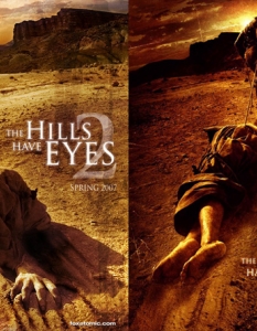 "Хълмовете имат очи II" (The Hills have Eyes II)
И първата, и втората част от хорър поредицата се гордееха със сцените на брутално насилие. Това едва ли бе изненадващо с оглед факта, че сред сценаристите бе и гуруто в жанра – Уес Крейвън. Но докато самият филм бе допуснат до екран с едно наум, то от Motion Picture Association решиха, че постер, в който маниакален садист-убиец влачи труп по земята, е малко в повече.