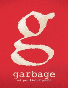 Garbage - Not Your Kind Of People
Garbage се завърнаха с гръм и трясък след 6-годишно отсъствие от музикалната сцена. Not Your Kind Of People, който съдържа 11 нови парчета на бандата, бе издаден в средата на май и оглави американския чарт за алтърнатив албуми, като беше радушно приет от публиката. 